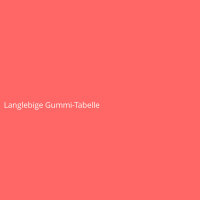 Langlebige Gummi-Tabelle