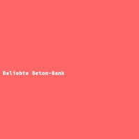 Beliebte Beton-Bank