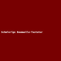 Schmierige Baumwolle-Tastatur