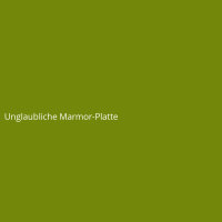 Unglaubliche Marmor-Platte