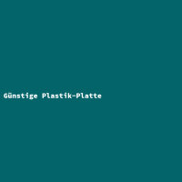 Günstige Plastik-Platte