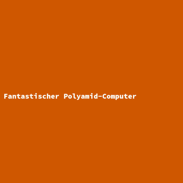 Fantastischer Polyamid-Computer